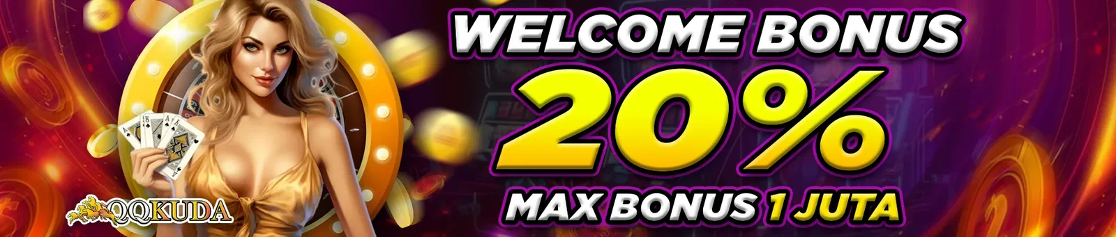 Welcome Bonus 20% QQKUDA